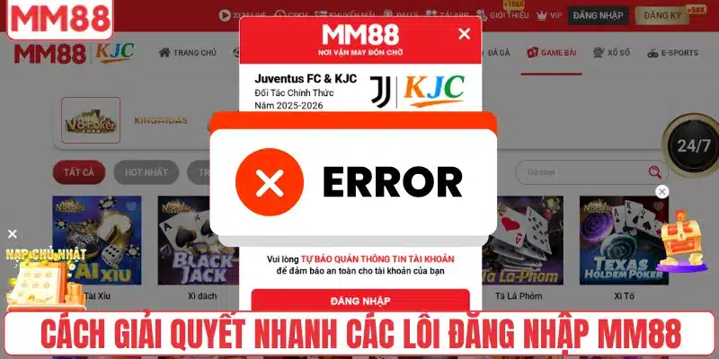 Cách giải quyết nhanh các lỗi đăng nhập MM88
